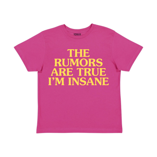 The Rumors Are True I'm Insane Baby Tee