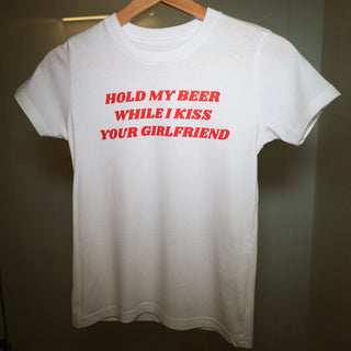Hold My Beer While I Kiss Your Girlfriend Baby Tee