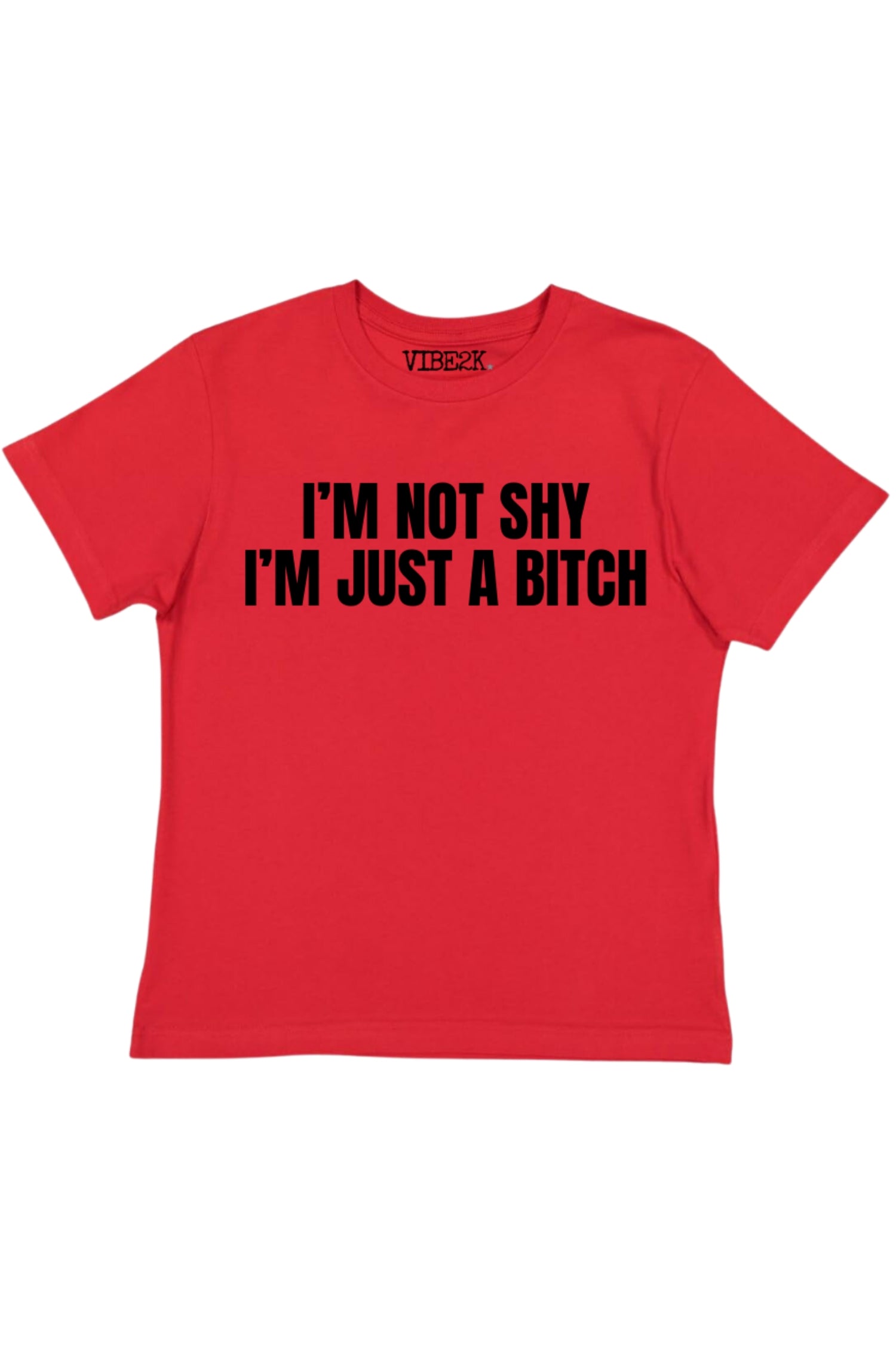 I'm Not Shy I'm Just A Bitch Baby Tee – VIBE2K