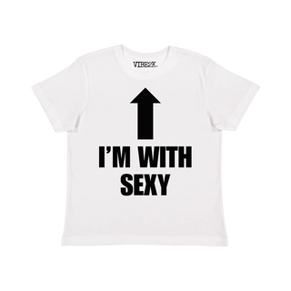 I'm With Sexy Baby Tee