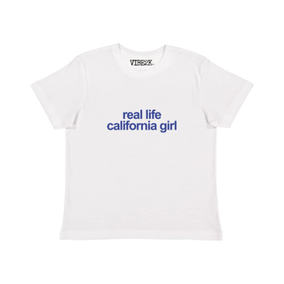Real Life California Girl Baby Tee