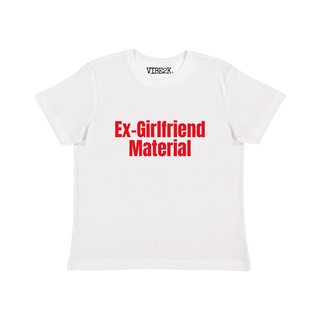 Ex-Girlfriend Material White Baby Tee