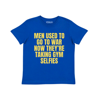 Men Used To Go To War Now They're Taking Gym Selfies Baby Tee