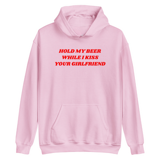 Hold My Beer While I Kiss Your Girlfriend Light Pink Hoodie