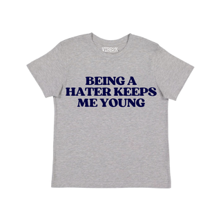 Being A Hater Keeps Me Young Baby Tee