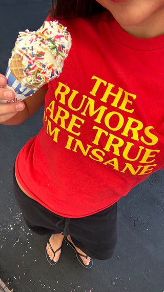 The Rumors Are True I'm Insane Classic Tee