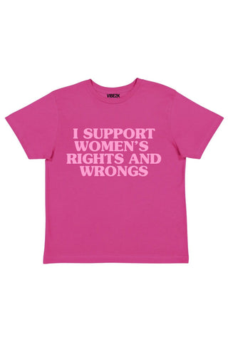 I Support Women's Rights And Wrongs Baby Tee