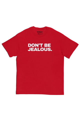 Don't Be Jealous Classic Tee