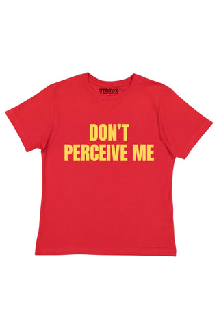 Don't Perceive Me Baby Tee