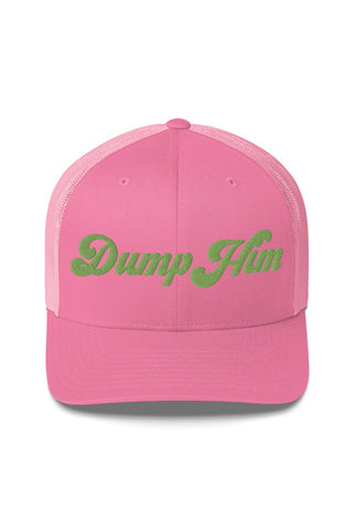 Dump Him Embroidered Trucker Hat