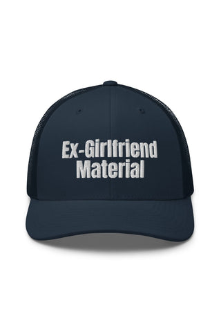 Ex-Girlfriend Material Trucker Hat