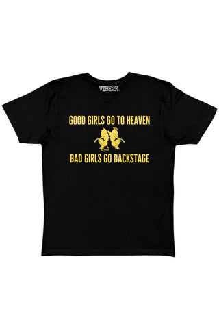 Good Girls Go To Heaven Bad Girls Go Backstage Baby Tee