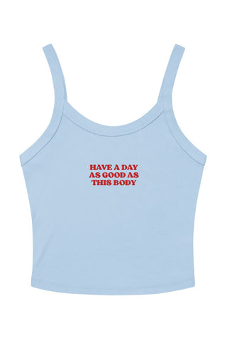 Have A Day As Good As This Body Embroidered Tank