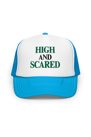High And Scared Foam Trucker Hat