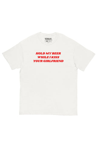 Hold My Beer While I Kiss Your Girlfriend Classic Tee