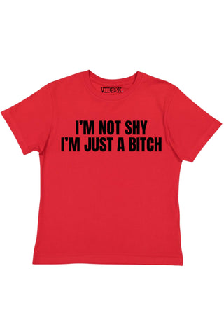 I'm Not Shy I'm Just A Bitch Baby Tee