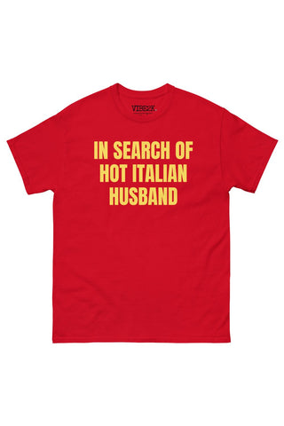 In Search Of Hot Italian Husband Classic Tee