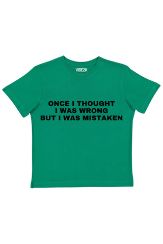 Once I Thought I Was Wrong But I Was Mistaken Baby Tee