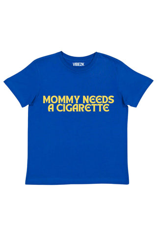 Mommy Needs A Cigarette Baby Tee