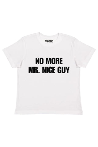No More Mr Nice Guy Baby Tee