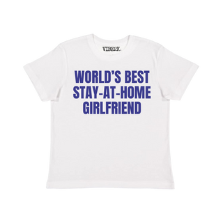 World's Best Stay At Home Girlfriend Baby Tee