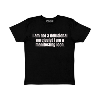I Am Not A Delusional Narcissist I Am A Manifesting Icon Baby Tee