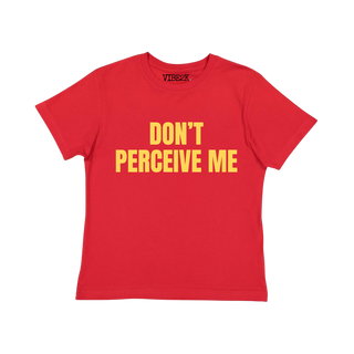 Don't Perceive Me Baby Tee