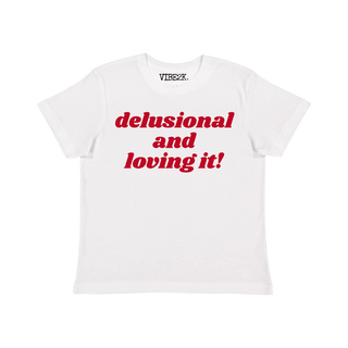 Delusional And Loving It White/Red Baby Tee