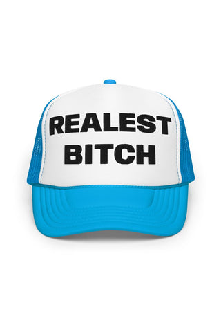 Realest Bitch Foam Trucker Hat