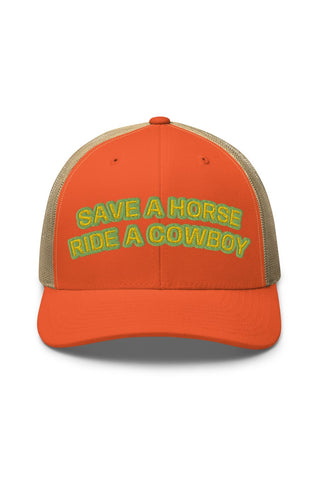 Save A Horse Ride A Cowboy Trucker Hat