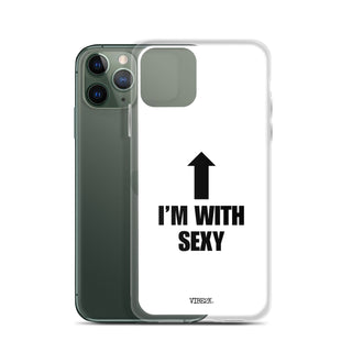 I'm With Sexy iPhone Case