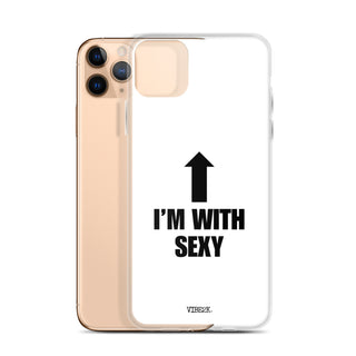 I'm With Sexy iPhone Case