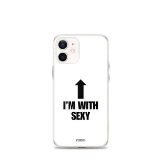 I'm With Sexy iPhone Case