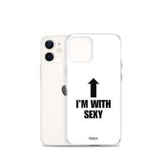 I'm With Sexy iPhone Case