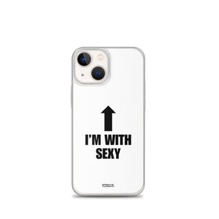 I'm With Sexy iPhone Case