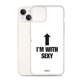 I'm With Sexy iPhone Case