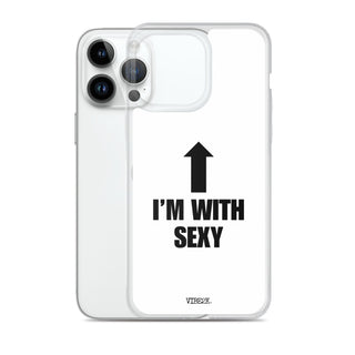 I'm With Sexy iPhone Case