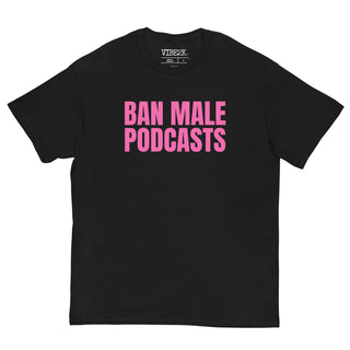 Ban Male Podcasts Pink/Black Classic Tee