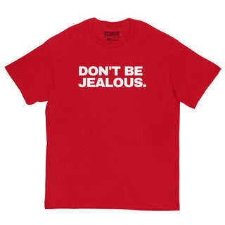 Don't Be Jealous Classic Tee