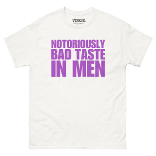 Notoriously Bad Taste In Men Classic Tee
