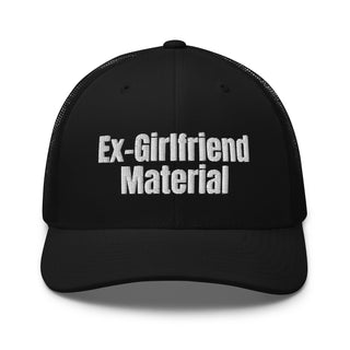 Ex-Girlfriend Material Trucker Hat