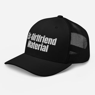 Ex-Girlfriend Material Trucker Hat