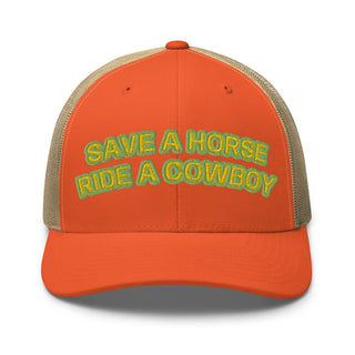 Save A Horse Ride A Cowboy Trucker Hat